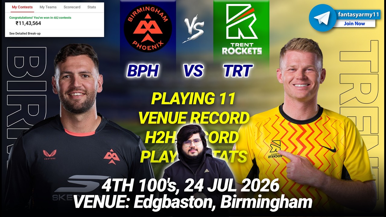 BPH vs TRT Dream11 Prediction | BPH vs TRT Dream11 | Birmingham Phoenix vs Trent Rockets 4th Match