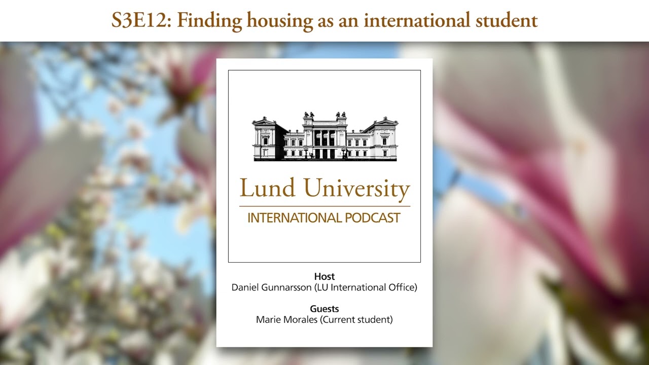 S3E12: Finding housing as an international student - Lund University International Podcast