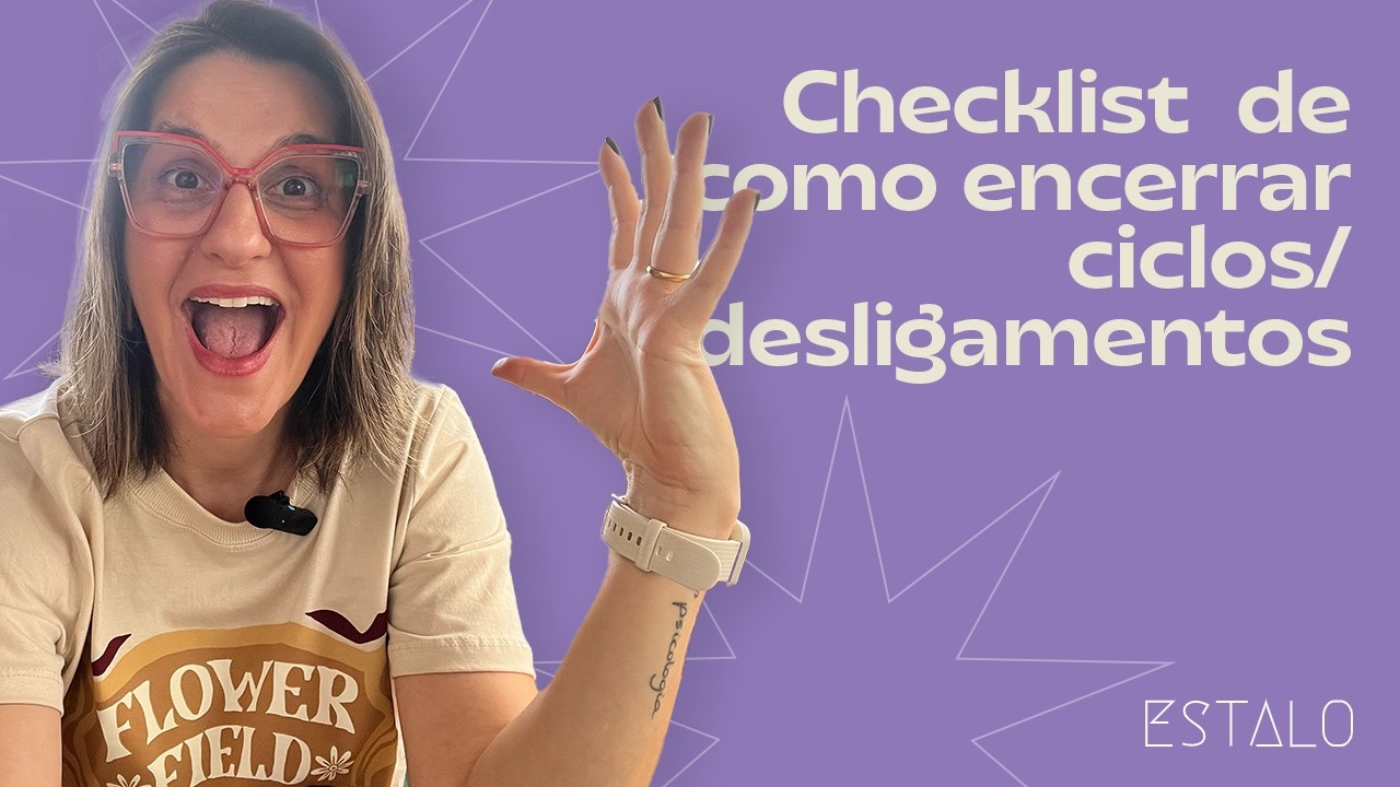Checklist de como encerrar ciclos - desligamento do colaborador