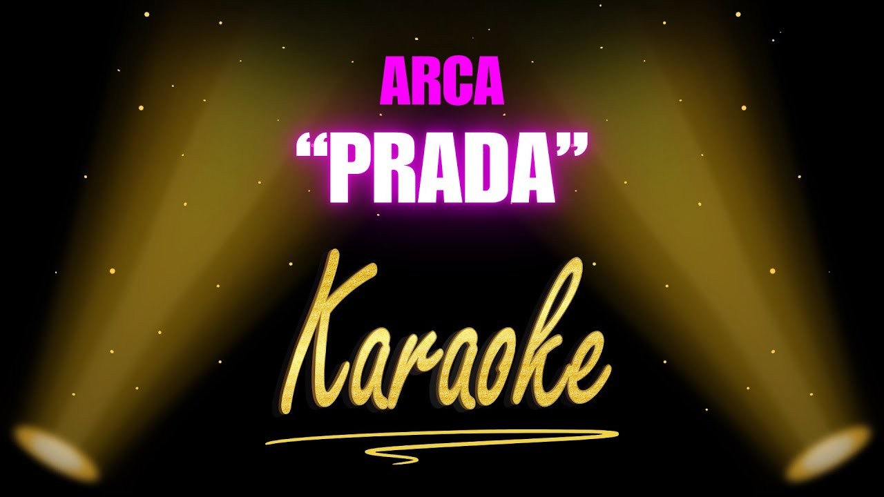 Prada - Arca (Versión Karaoke)