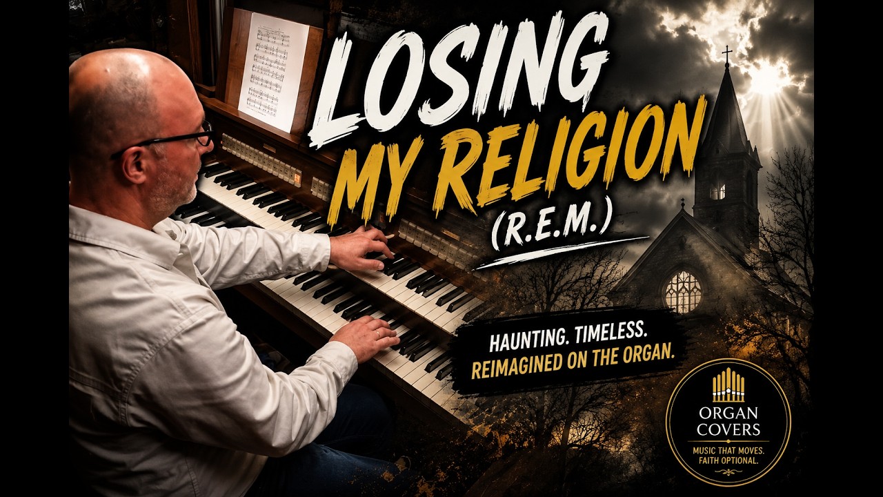 PIPE ORGAN COVER: LOSING MY RELIGION (R.E.M.) by Martijn Koetsier