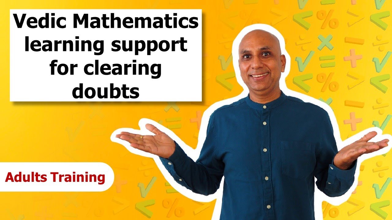 8-Vedic Mathematics learning support for clearing doubts