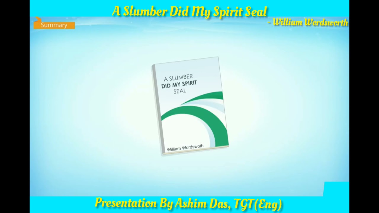 A Slumber Did My Spirit Seal By William Wordsworth - (Beehive - IX)