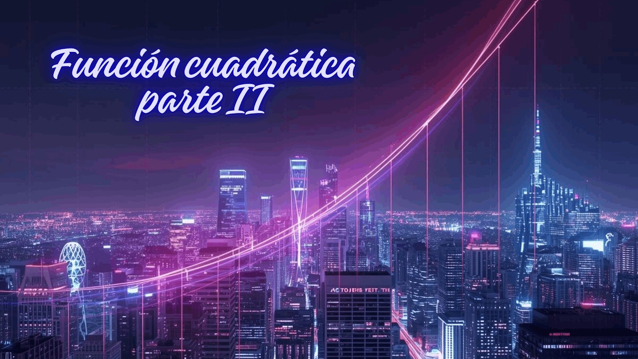 Función Cuadrática parte 2