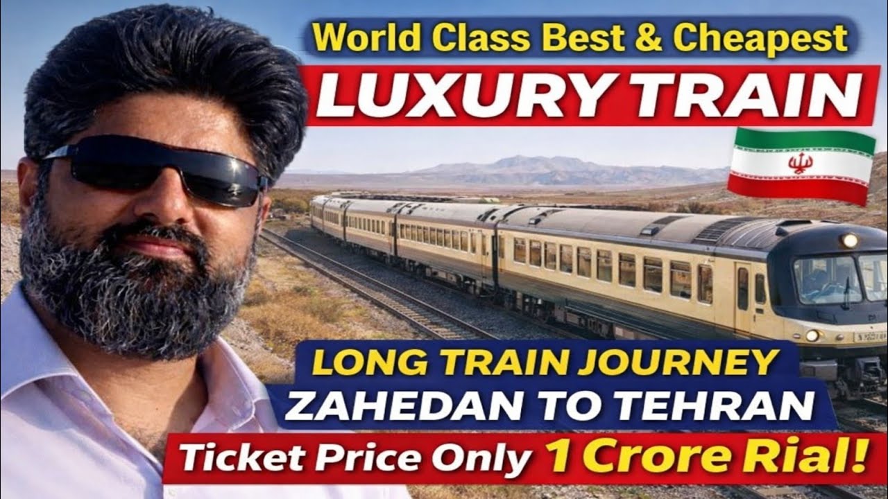 Cheapest World Class Best Luxury Train Journey in Iran | Overnight Traveling From Zahedan To Tehran