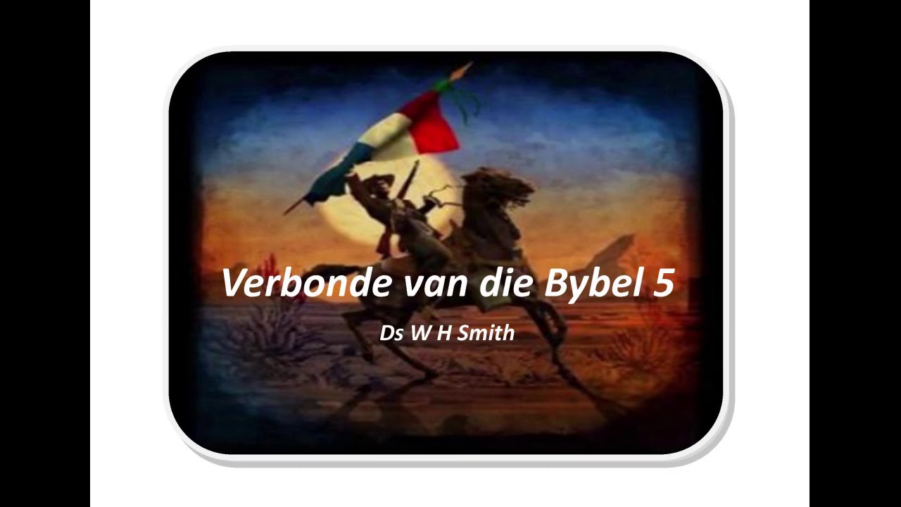 Verbonde van die Bybel 5