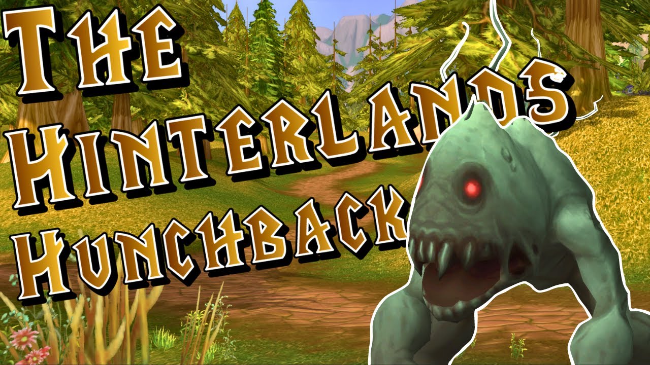 The Hinterlands Hunchback - WoW Machinima