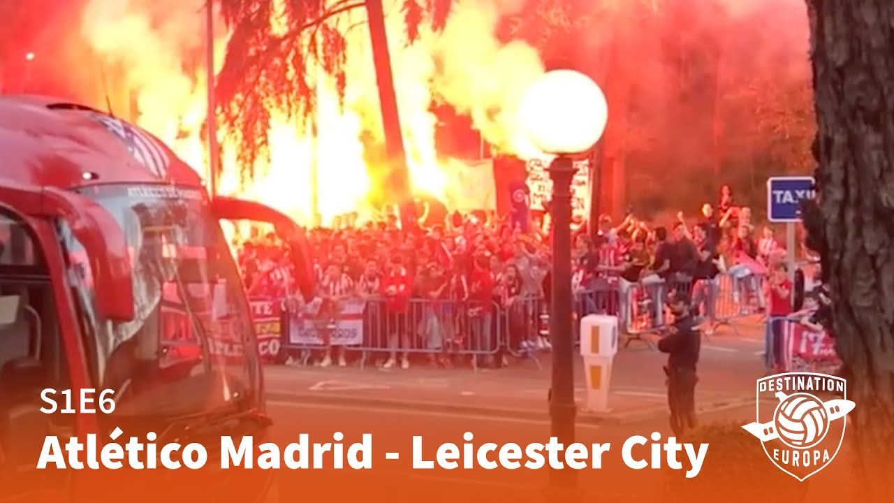 Destination Europa: Atlético Madrid - Leicester City (S1E6)