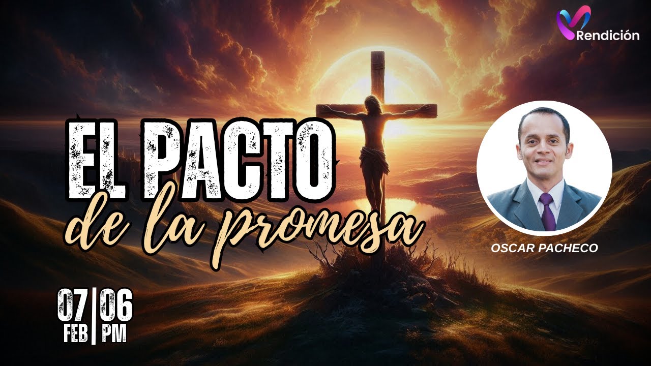 1/2 El Pacto de la Promesa | Oscar Pacheco | Preciosas Promesas