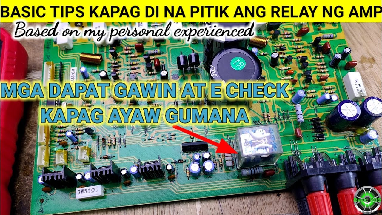 MGA DAPAT MONG MALAMAN KAPAG DI GUMAGANA ANG RELAY NG AMP MO