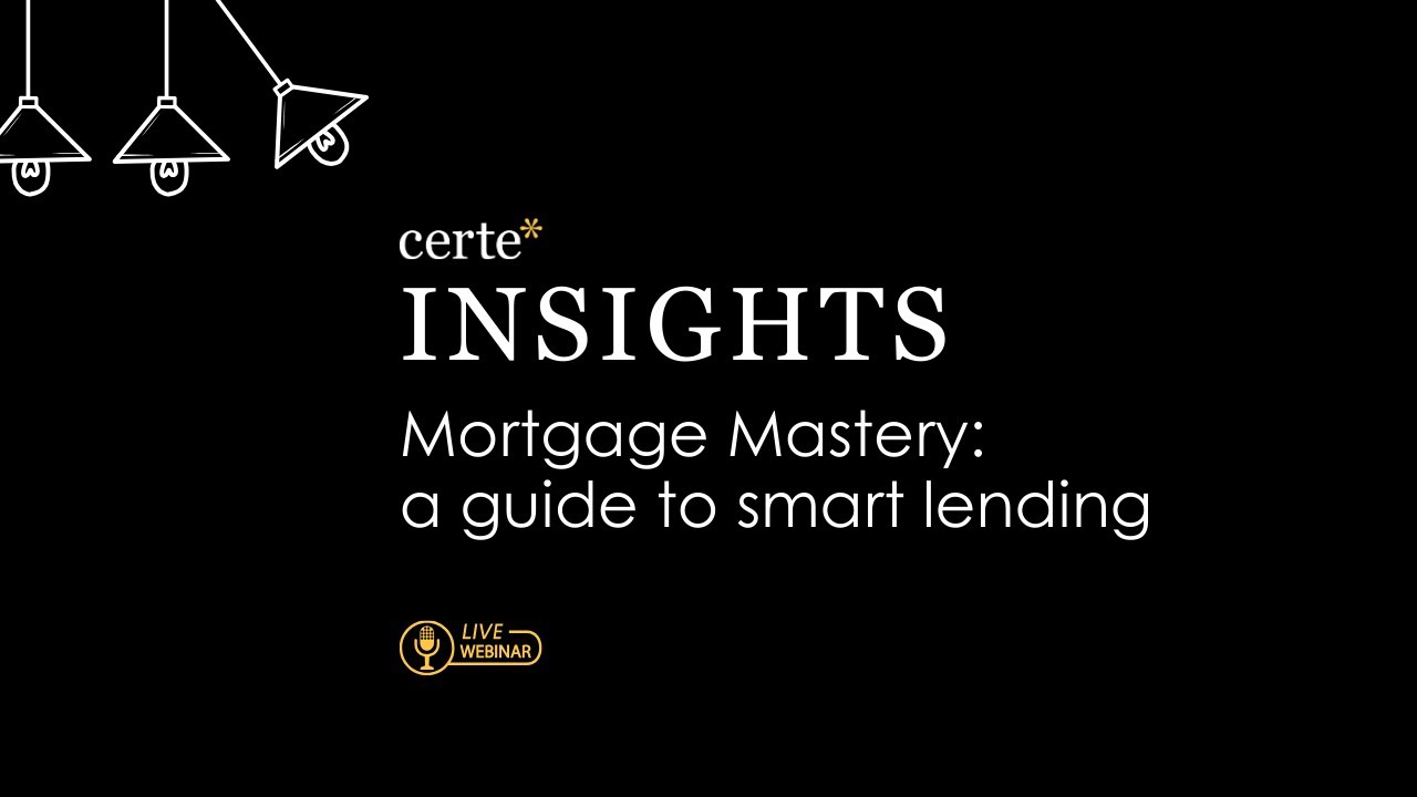 Mortgage Mastery: a guide to smart lending (webinar recording)