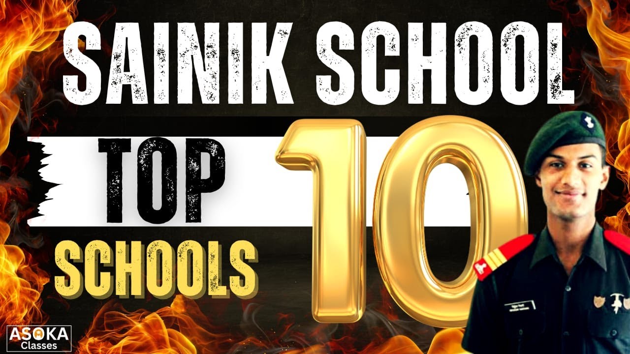 Top 10 Sainik Schools in India 2025 | Best Sainik School List 2025 | ASOKA CLASSES