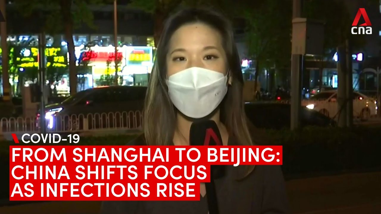 China shifts focus from Shanghai to Beijing as COVID-19 infections rise
