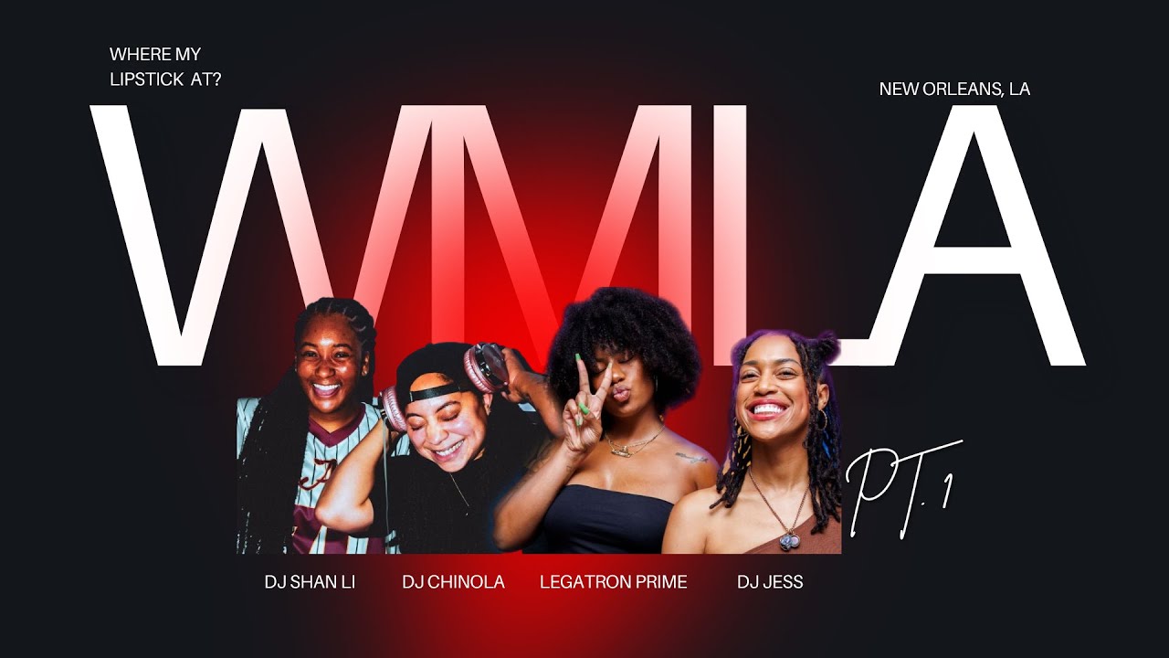LEGATRON PRIME | DJ JESS | DJ SHAN LI | DJ CHINOLA @ Where My Lipstick At? - NEW ORLEANS, LA PT.1