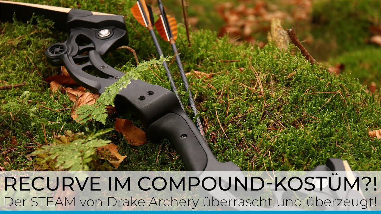 Review: Drake Steam  - der Recurvebogen im Compound-Look