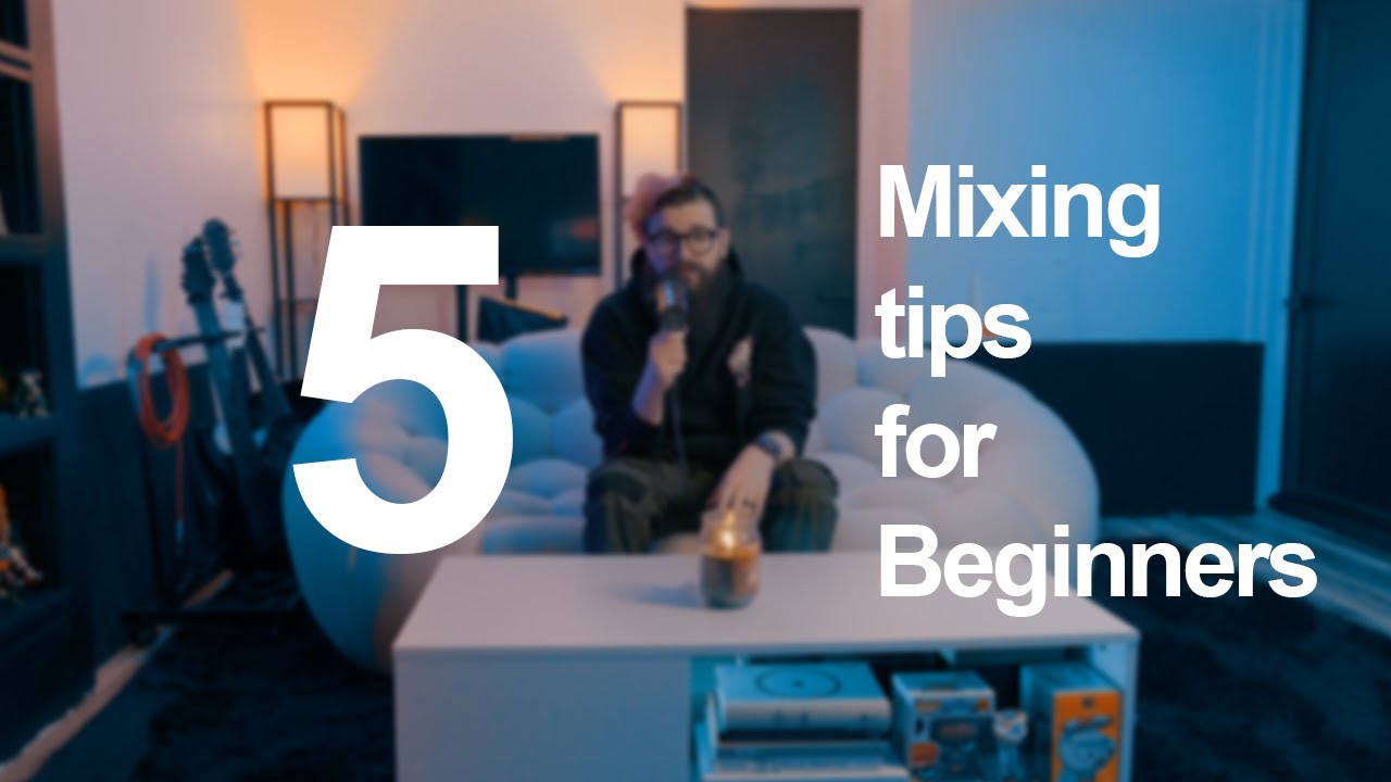 Mixing Tips for Beginners