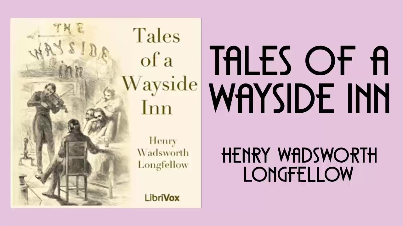 Tales of a Wayside Inn by Henry Wadsworth Longfellow | Audiobooks Youtube Free