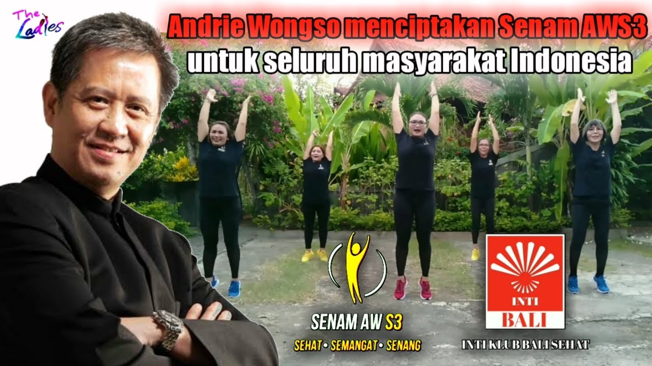 Video senam | Buktikan!!! Manfaat yang luar biasa dari senam AWS3 | Om AW-Andrie Wongso |The Ladies