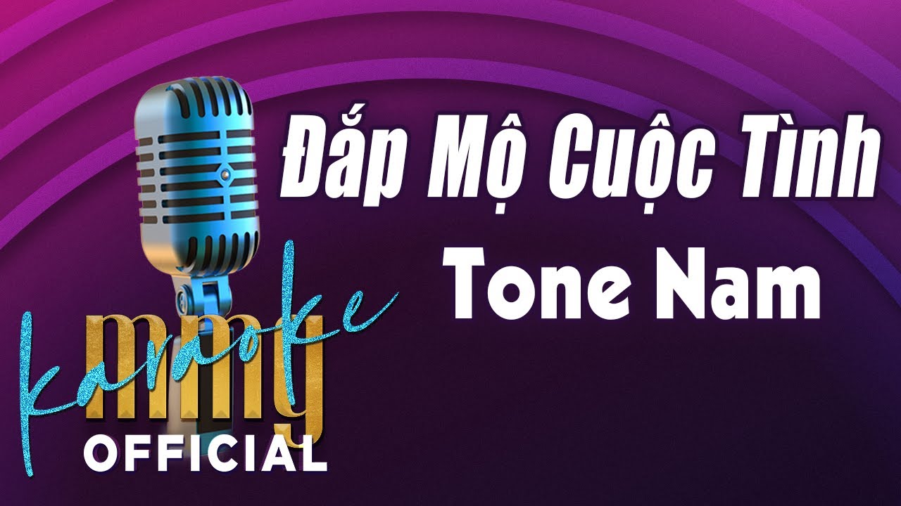 Đắp Mộ Cuộc Tình Karaoke (Tone Nam) | “Hát với MMG Band