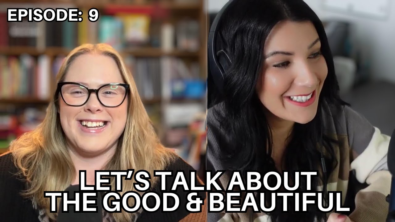 Let's Talk About The Good & Beautiful Homeschool Curriculum - Two Homeschool Moms 🎙️ -  Episode 09