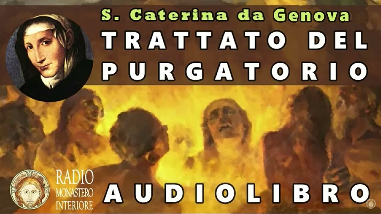 TRATTATO DEL PURGATORIO - Santa Caterina da Genova - AUDIOLIBRO