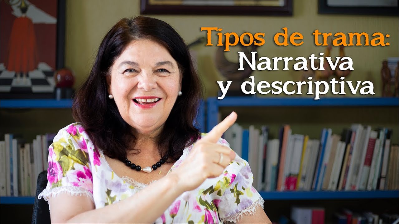 Tipos de tramas: Narrativa y descriptiva |  M&eacute;todo Ard&oacute;n de escritura creativa