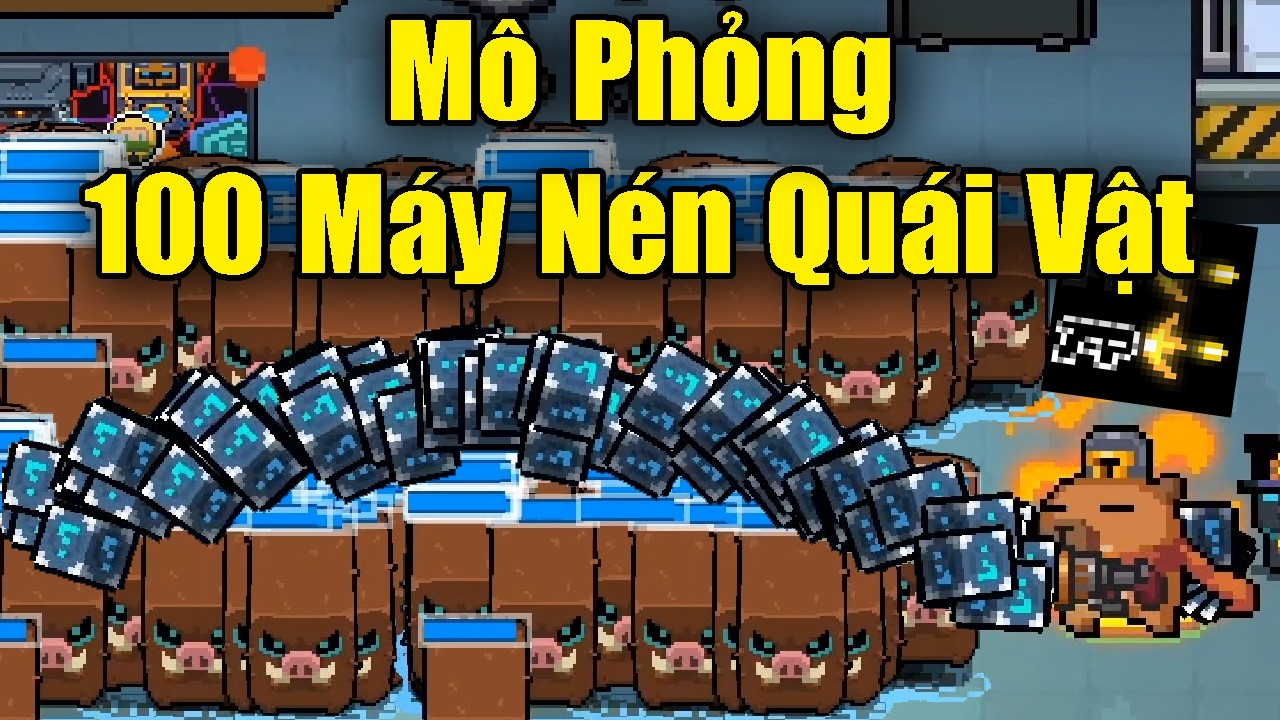 Mô Phỏng 100 Máy Nén Quái Vật Trong Soul Knight 8.0.0