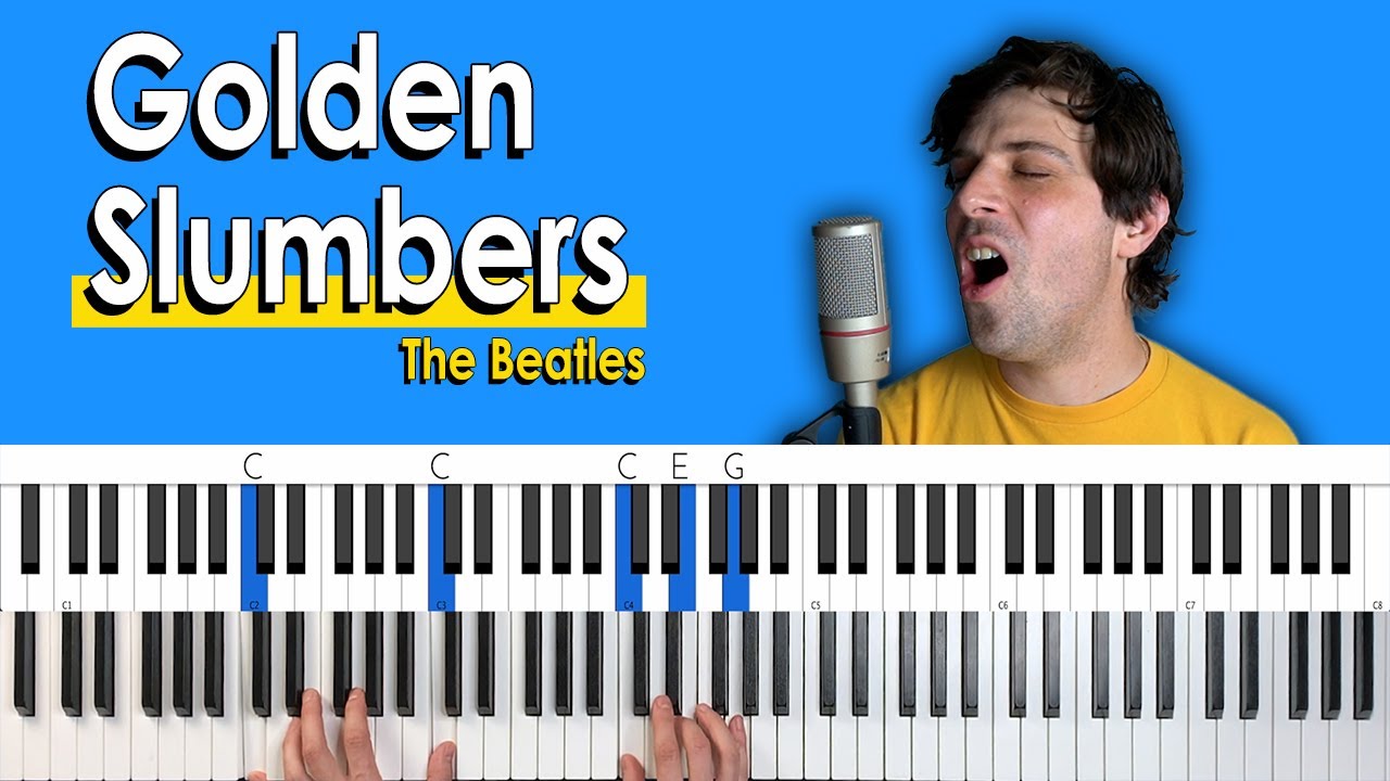 Как играть «Golden Slumbers» группы The Beatles [Урок игры на фортепиано + Таблица аккордов]
