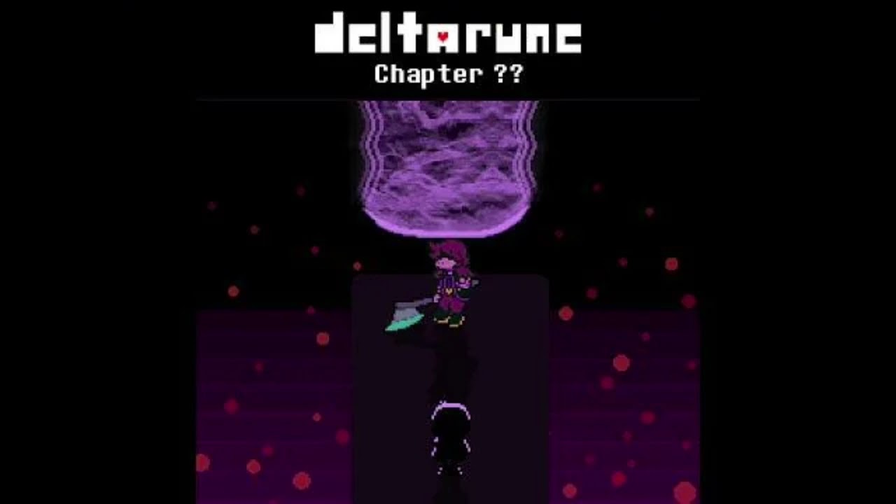 And last, was the girl (Deltarune Ust - Chapter : ???)