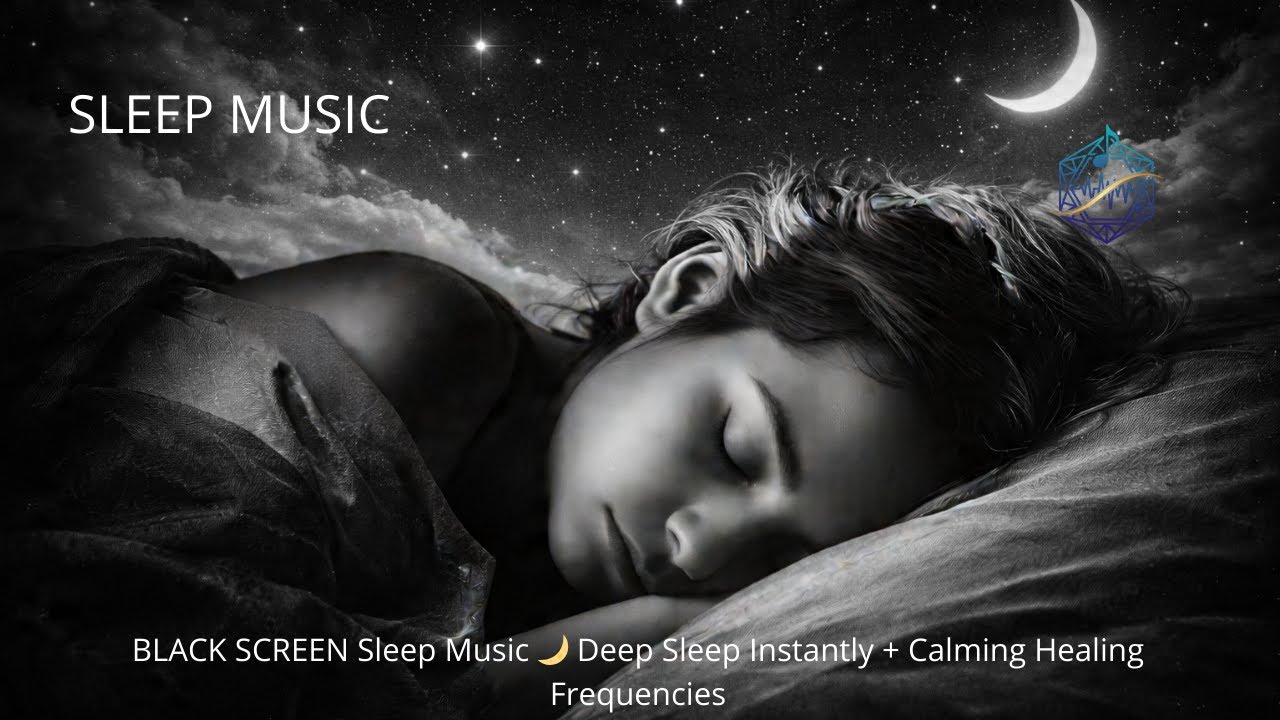 BLACK SCREEN Sleep Music 🌙 Deep Sleep Instantly + Calming Healing Frequencies