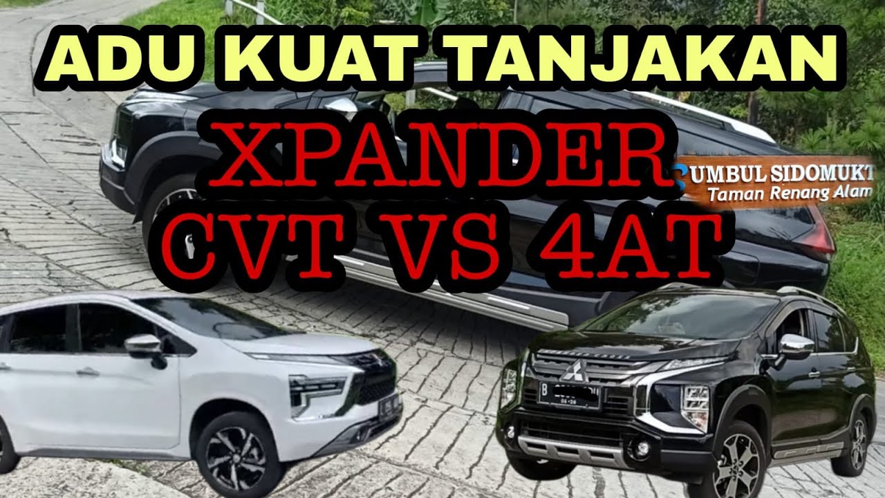 ADU KUAT XPANDER CVT VS AT DI TANJAKAN | Umbul Sidomukti Bandungan