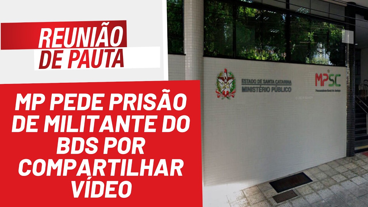 MP pede prisão de militante do BDS por compartilhar vídeo - Reunião de Pauta nº 1823 - 20/2/26