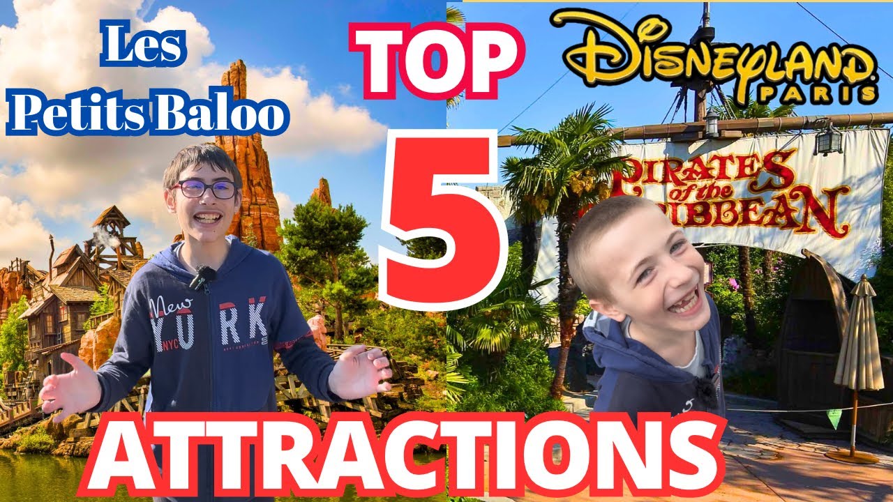 TOP 5 DES  ATTRACTIONS À DISNEYLAND PARIS DES PETITS BALOO