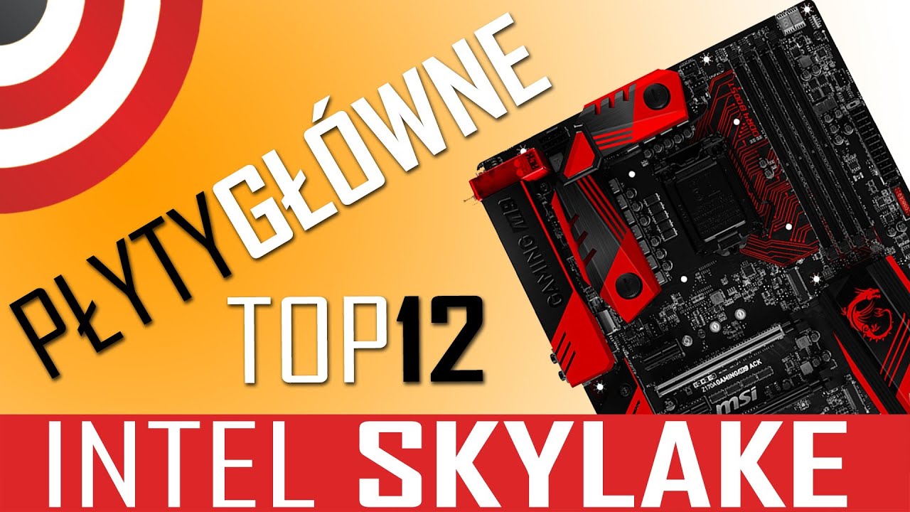 Płyty główne pod Intel Skylake 250-1700 zł (Z170, H170, H110, B150) [VideoRanking]