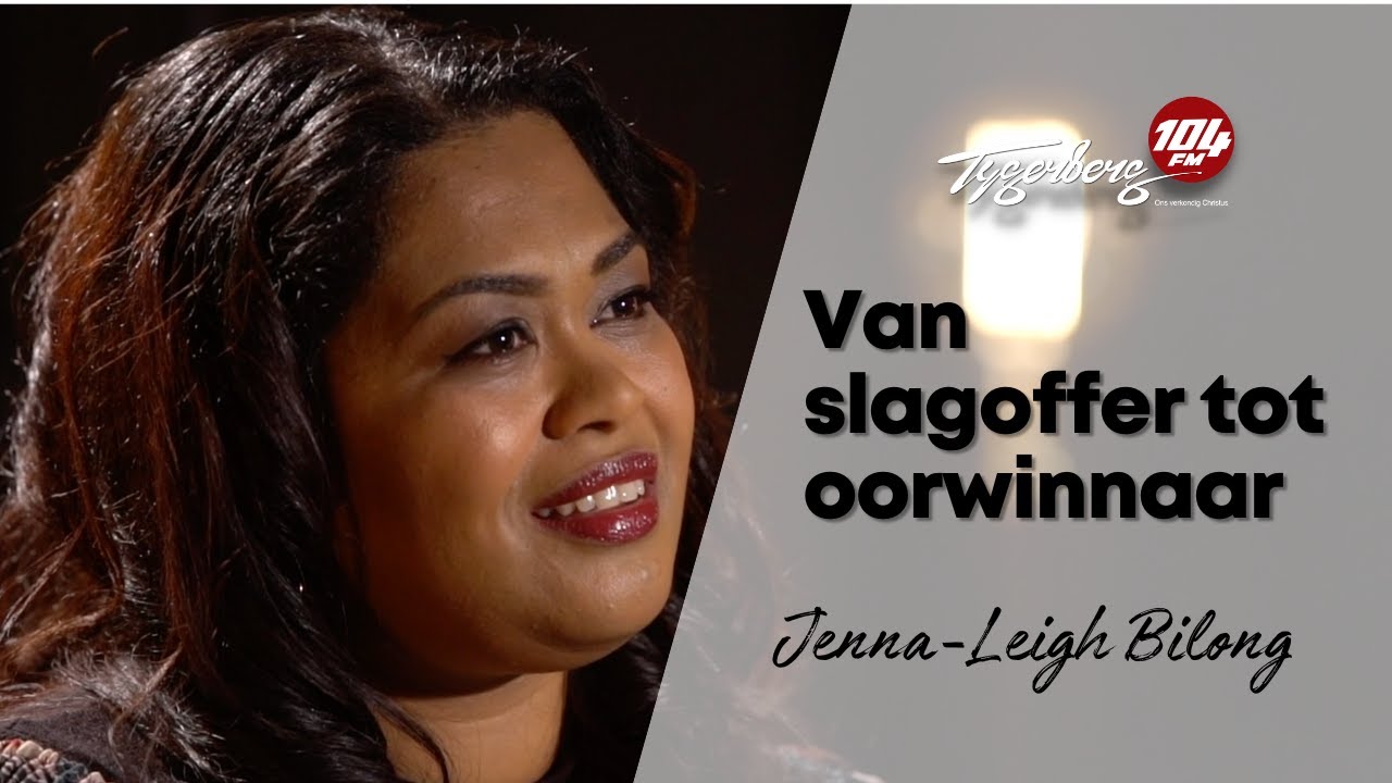 Van slagoffer tot oorwinnaar | Jenna-Leigh Bilong | God is daar