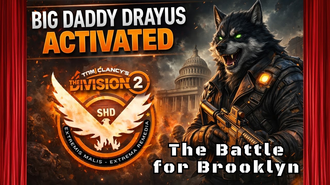 Big Daddy Drayus Activated - The Battle for Brooklyn - Division 2 in 2026
