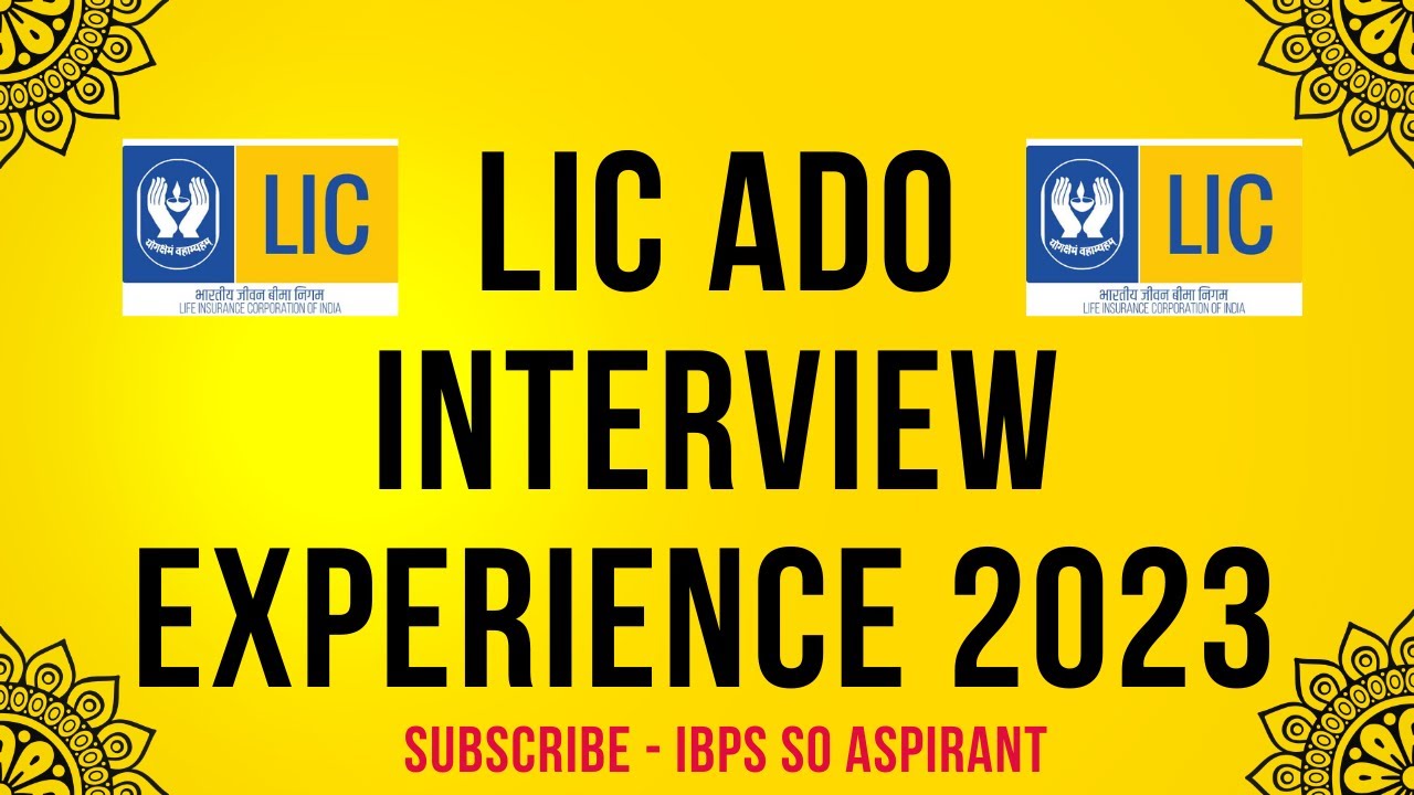 My LIC ADO interview experience 2023.