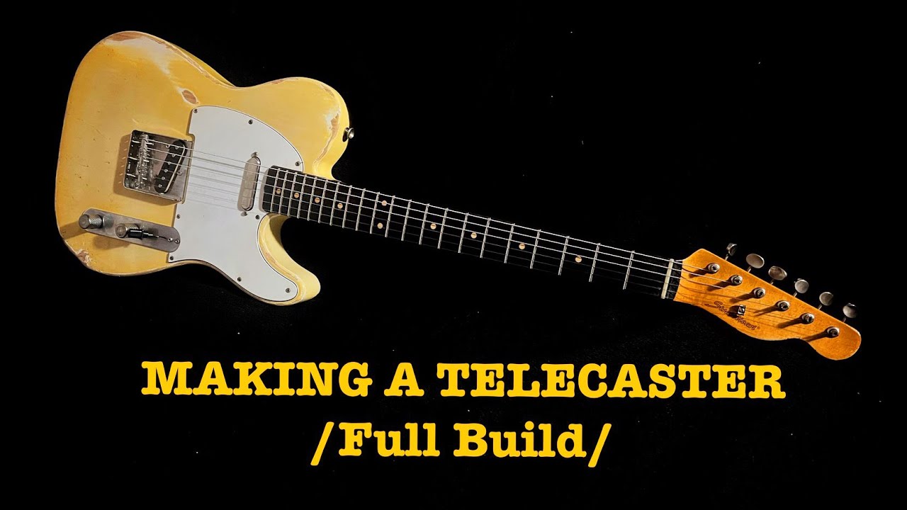 Making a Telecaster (Full Build)