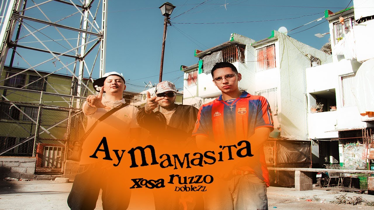 Xosa- Ay Mamasita- Ft. Ruzzo Doblezz Doblezz, Yel0w Yei