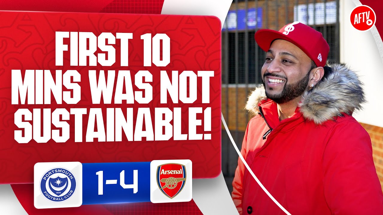 The First 10 Minutes Was Not Sustainable! (Ryan) | Portsmouth 1-4 Arsenal