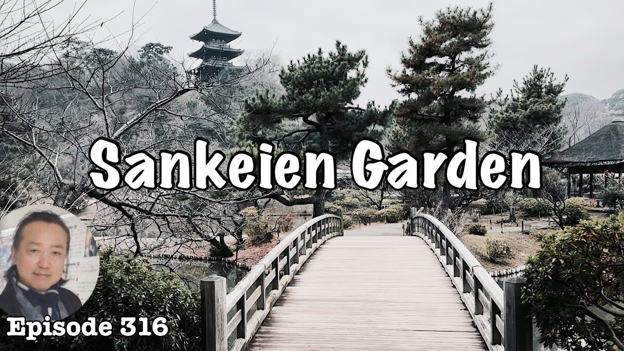 Sankeien Garden in Yokohama, the most beautiful garden [Deep Japan] by the Last Samurai 三溪園