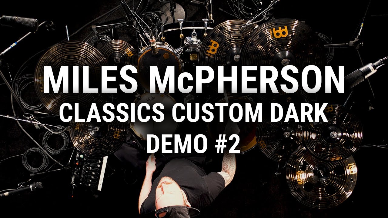 Meinl Cymbals - Miles McPherson - Classics Custom Dark Demo #2