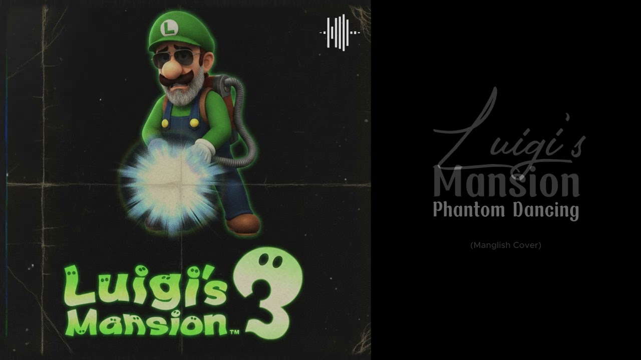 Luigi's Mansion | Phantom Dancing | Manglish Cover