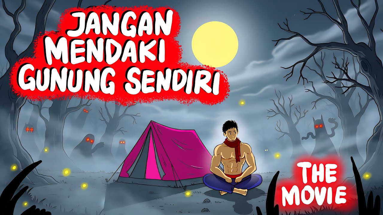FULL MOVIE - JANGAN MENDAKI GUNUNG SENDIRIAN #HORORMISTERI