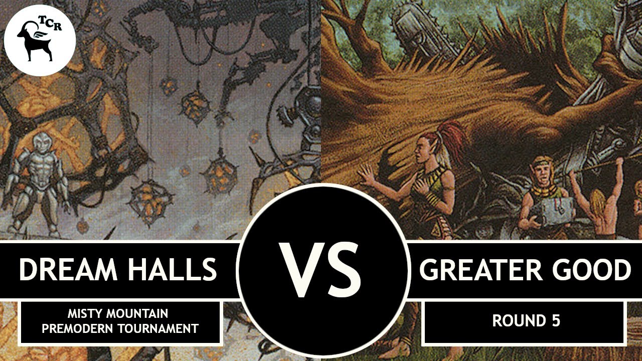 Premodern Dream Halls vs Greater Good - Misty Mountain Tournament Round 5