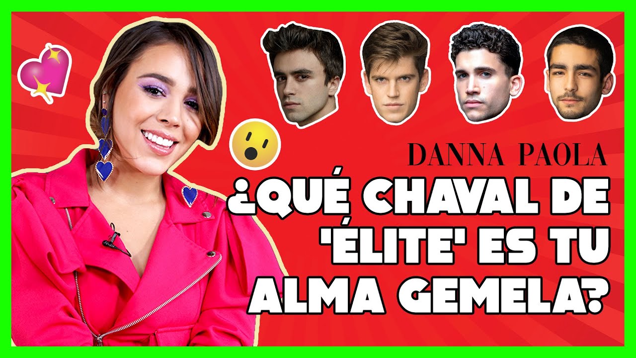 Danna Paola resuelve este quiz para descubrir cuál de los chavales de 'Élite' es su alma gemela