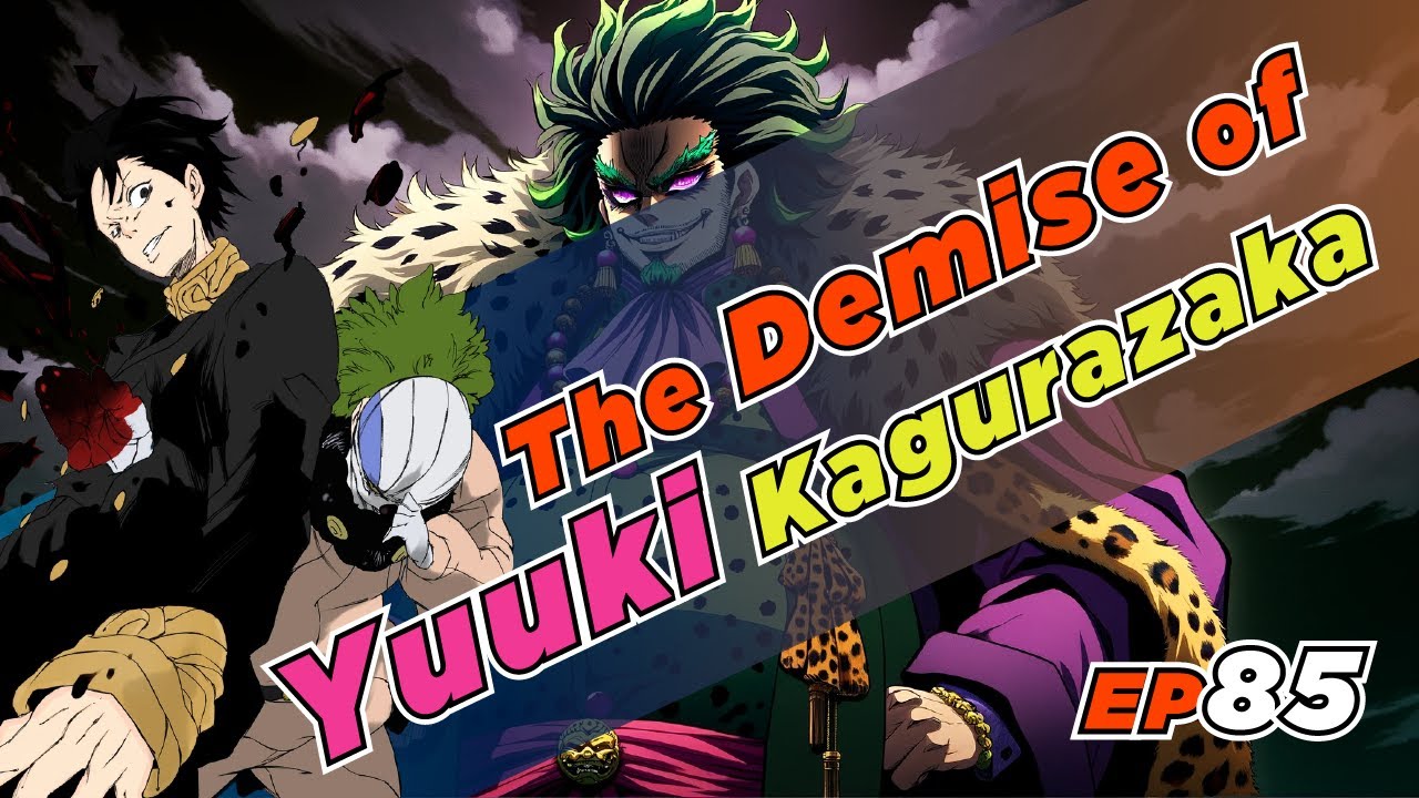 EP85 The Demise of Yuuki Kagurazaka