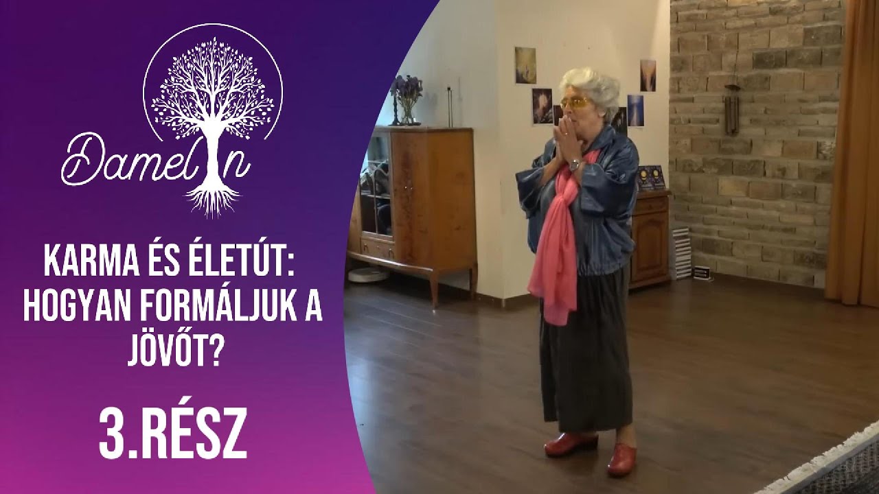 Dr Bistey Zsuzsa előadása - Karma tan 3 rész