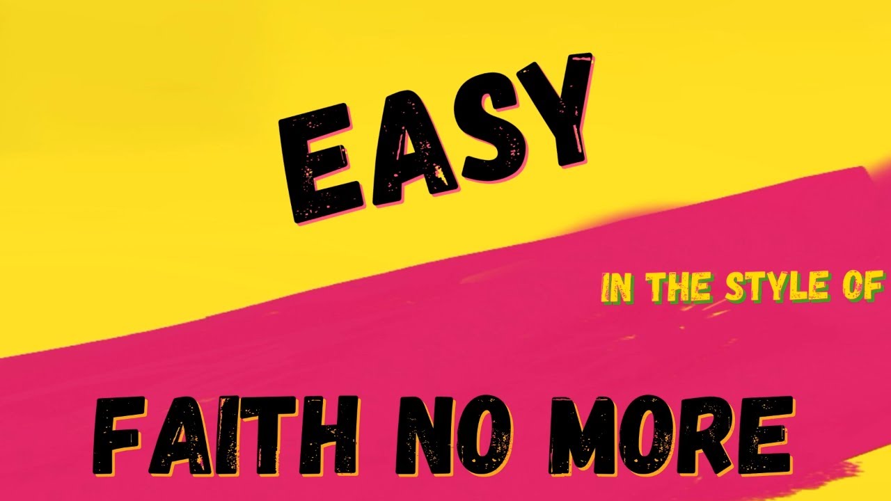 FAITH NO MORE ✯ EASY ✯ [KARAOKE VERSION] ✯ INSTRUMENTAL ✯