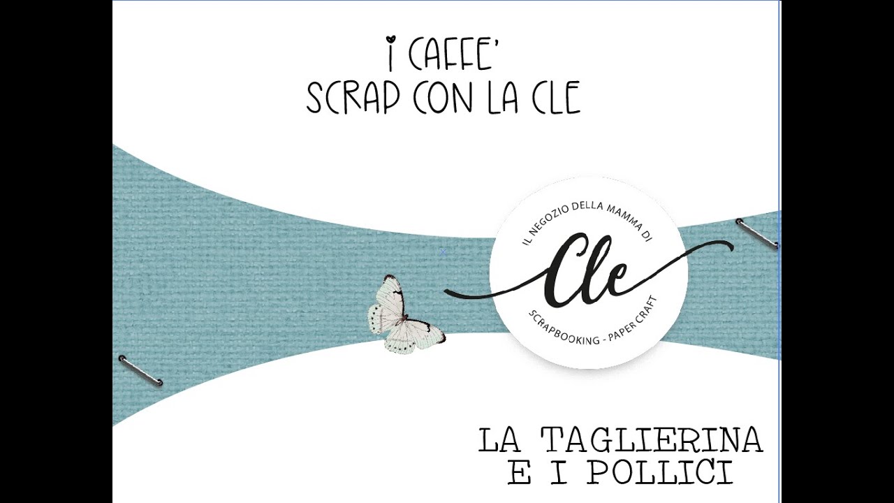I CAFFE' SCRAP CON LA CLE - LA TAGLIERINA SCRAP E I POLLICI